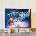 The Broken Ornament- Children's Book