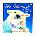 God Gave Us You- Children's Book